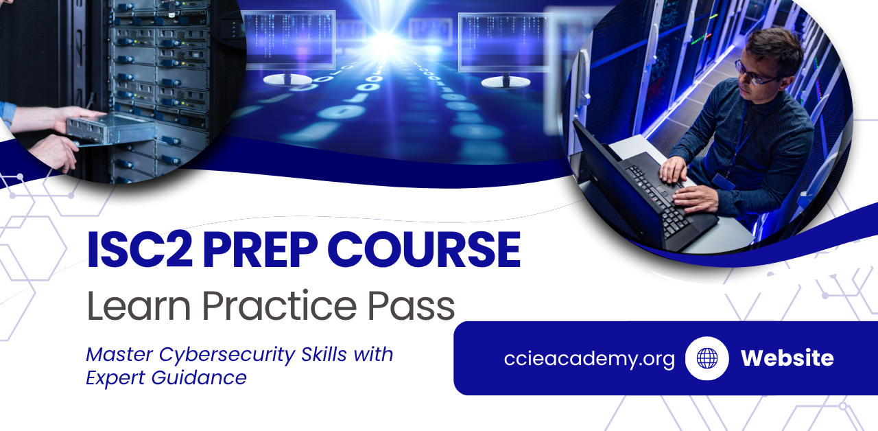 ISC2 CC Prep – Learn, Practice, Pass – Start Your Cybersecurity Career Today